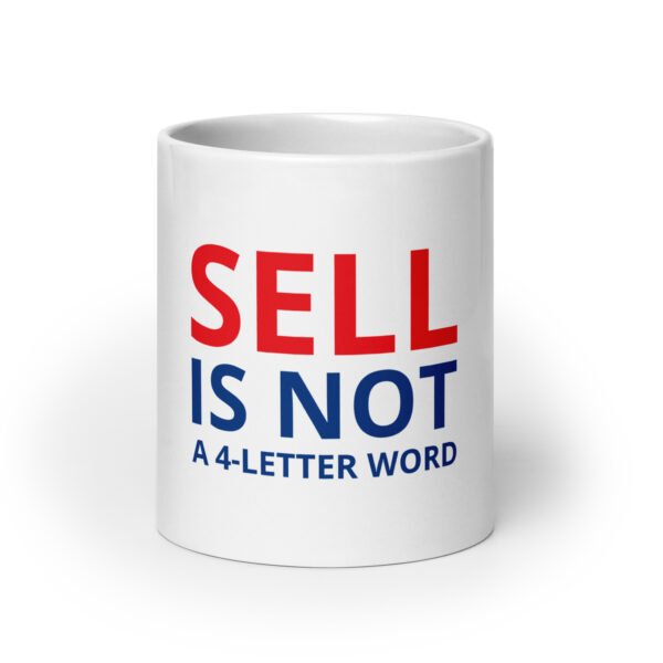 'Sell is not a 4-letter word' white glossy mug